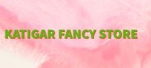 Katigar fancy store